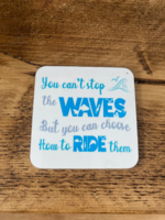 You Can’t Stop The Waves Coaster